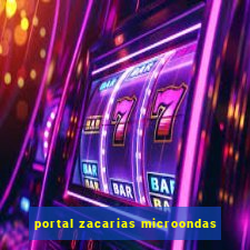 portal zacarias microondas